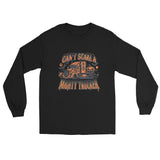 Can't Scare A Mighty Trucker Long-sleeved Shirt